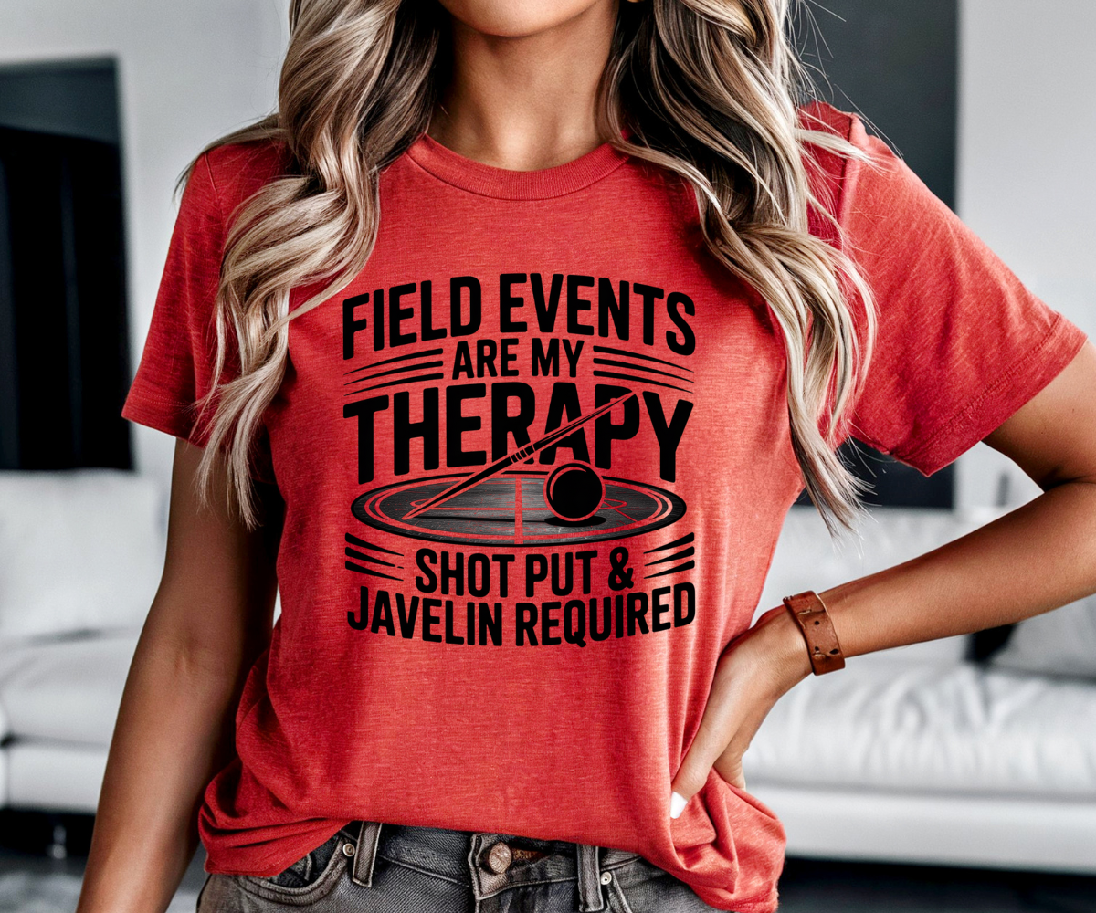 Field Events Are My Therapy Tee