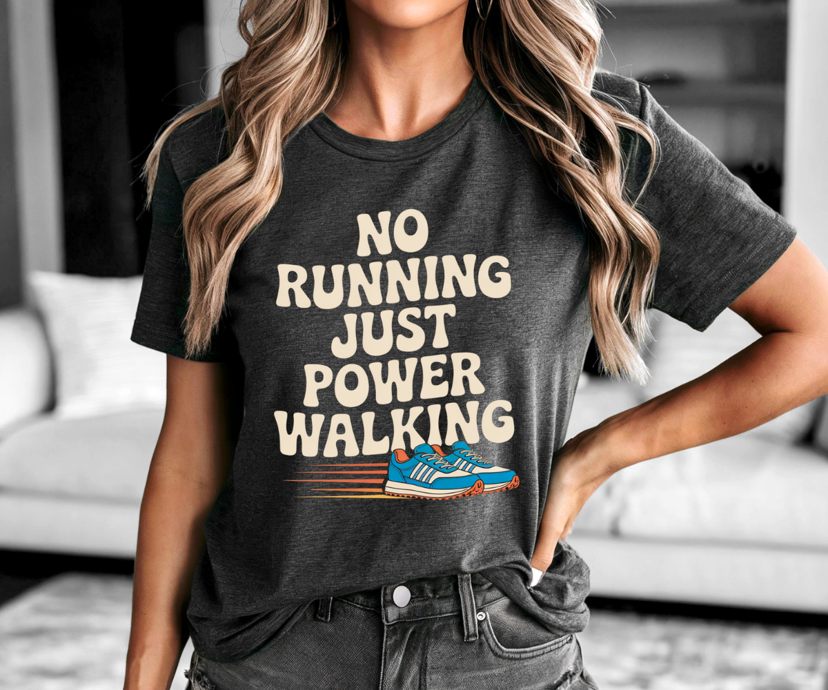 No Running Just Power Walking Tee