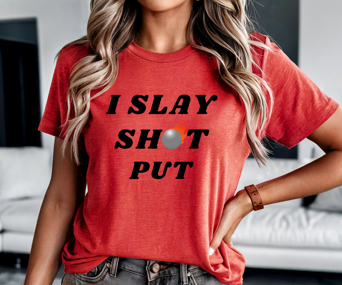 I Slay Shot Put Tee